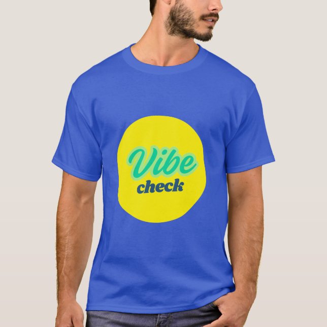 Cool Design: Vibe Check T Shirt (Framsida)