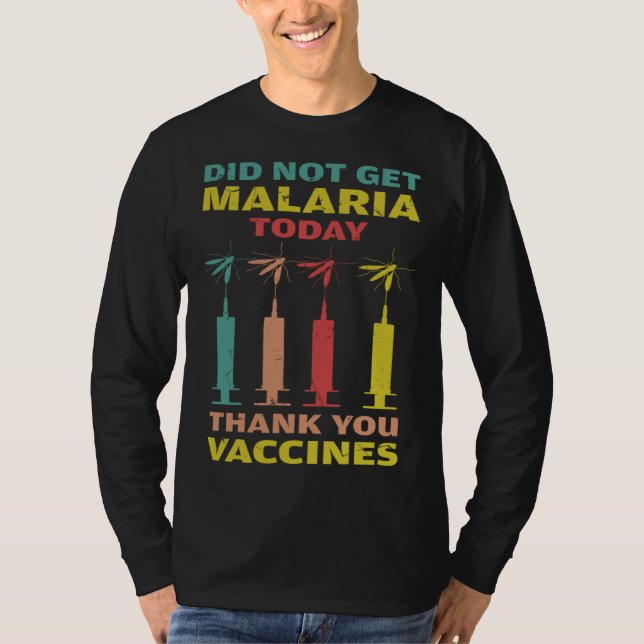 Cool Did Not Get Malaria Thank You Vaccines Malari T Shirt (Framsida)