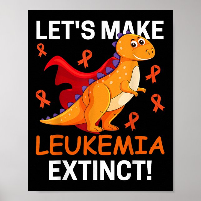 Cool Dinosaur Låt Oss Göra Leukemi Cancer Utrotad  Poster (Framsidan)