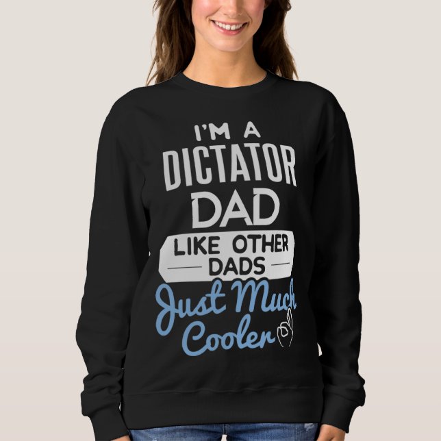 Cool Fathers Day Dictator Dad T Shirt (Framsida)
