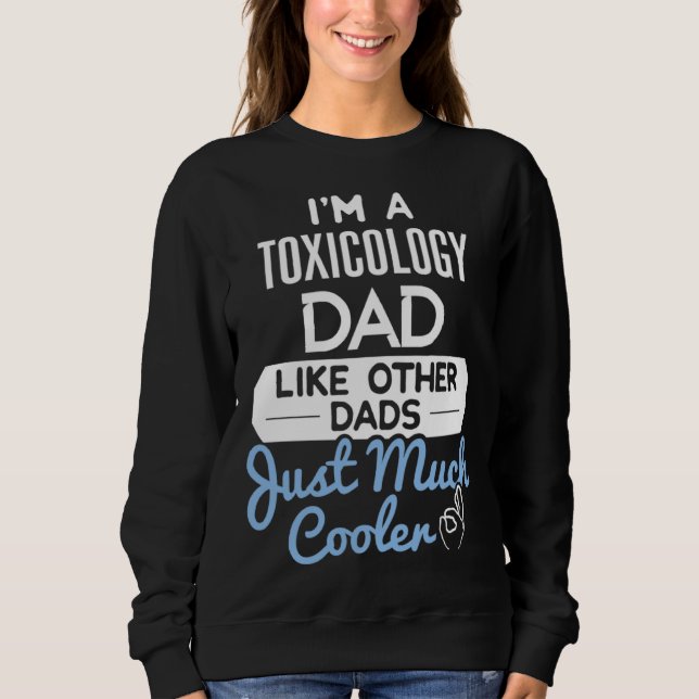 Cool Fathers Day  Toxicology Dad T Shirt (Framsida)