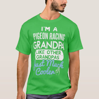Cool Fathers Design Pigeon Racing Grandpa T Shirt