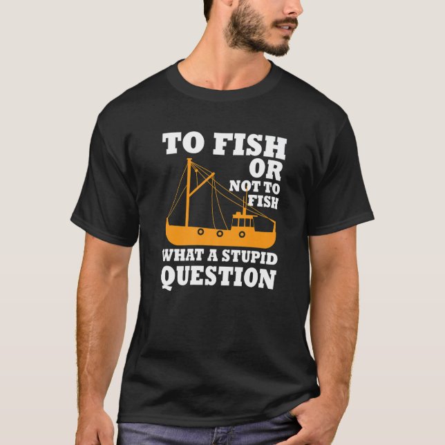 Cool Fishing Trawler Fishermen Saying Fisher Boat T Shirt (Framsida)