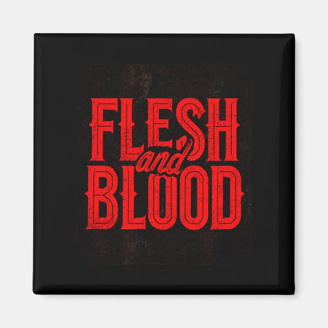 Cool Flesh And Blood Statement Emblem For Man And  Magnet (Framsidan)