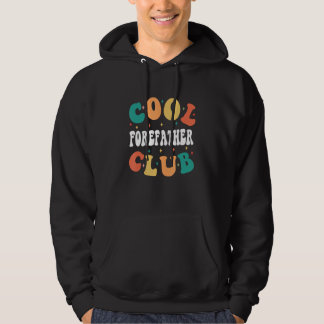 Cool Forefather Club  Great Grandfather Humor 1 Hoodie