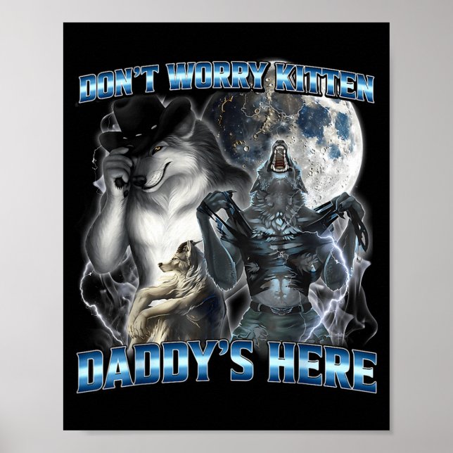 Cool Funny Alpha Wolf Meme Don't Worry Kitten Dadd Poster (Framsidan)