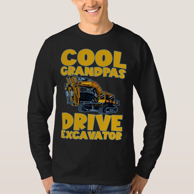 Cool Grandpas Drive Excavator       T Shirt (Framsida)