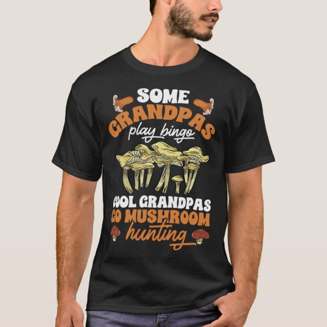 Cool Grandpas Go Mushroom Hunting Morel Hunter For T Shirt (Framsida)