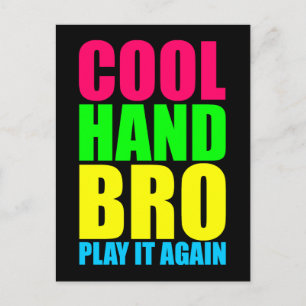 COOL HAND BRO SPELA DEN IGEN VYKORT