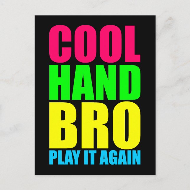 COOL HAND BRO SPELA DEN IGEN VYKORT (Framsida)