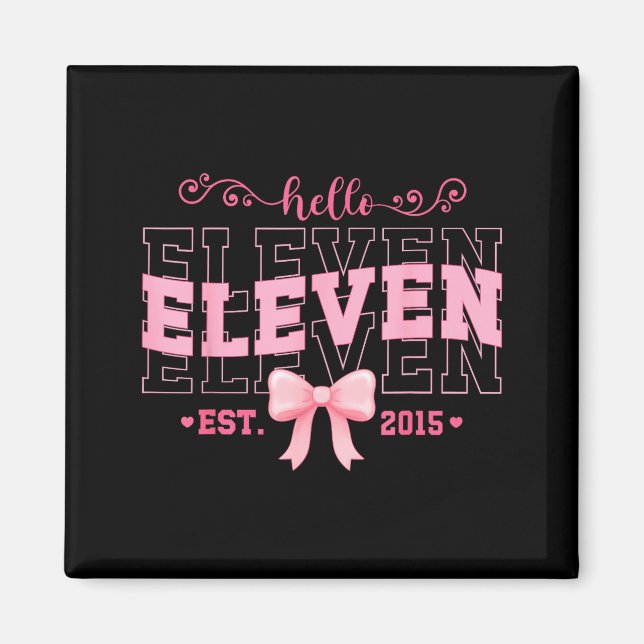 Cool Hello Eleven Est 2015 Nk Coquette Bow 11 Birt Magnet (Framsidan)