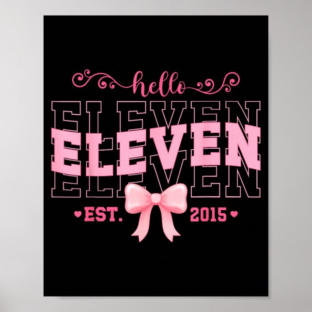 Cool Hello Eleven Est 2015 Nk Coquette Bow 11 Birt Poster (Framsidan)