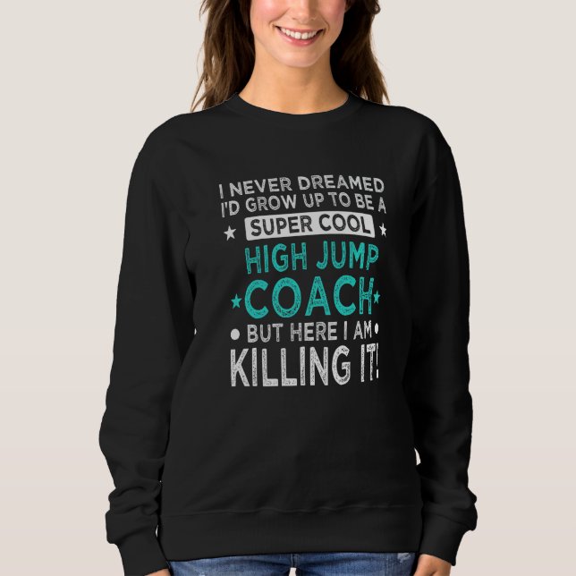 Cool High Jump Coach  Track and Field Humor Jumper T Shirt (Framsida)