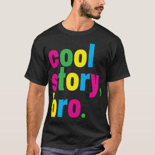 cool historia, broder. tee