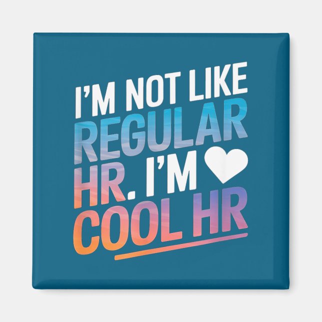 Cool Hr Funny Hr Office Quote Human Resources  Magnet (Framsidan)