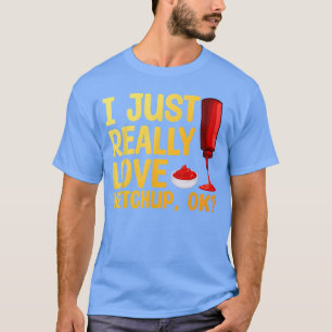 Cool Ketchup Art för män kvinnor Ketchup Tematisk  T Shirt