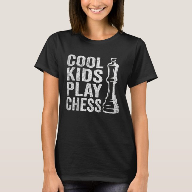 Cool Kids play Chess Kids Chess Quotes Chess T Shirt (Framsida)