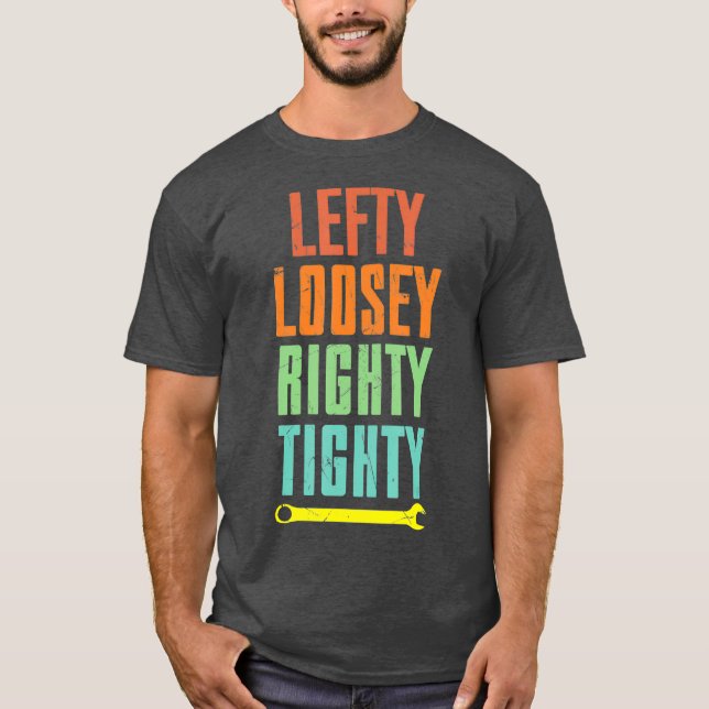 Cool Lefty Loosey Righty Tighty Wrench Artwork T Shirt (Framsida)