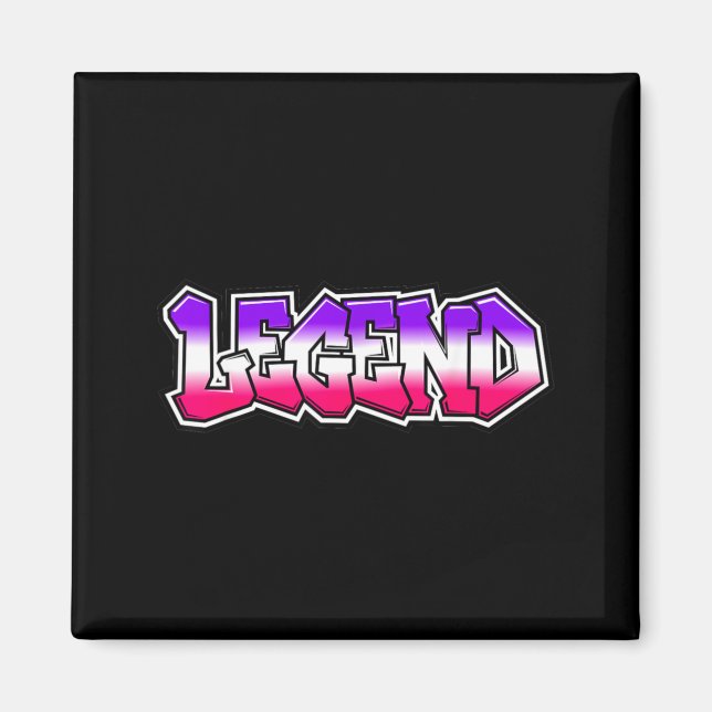 Cool Legend Graffiti Slogan Text Citat Present Män Magnet (Framsidan)