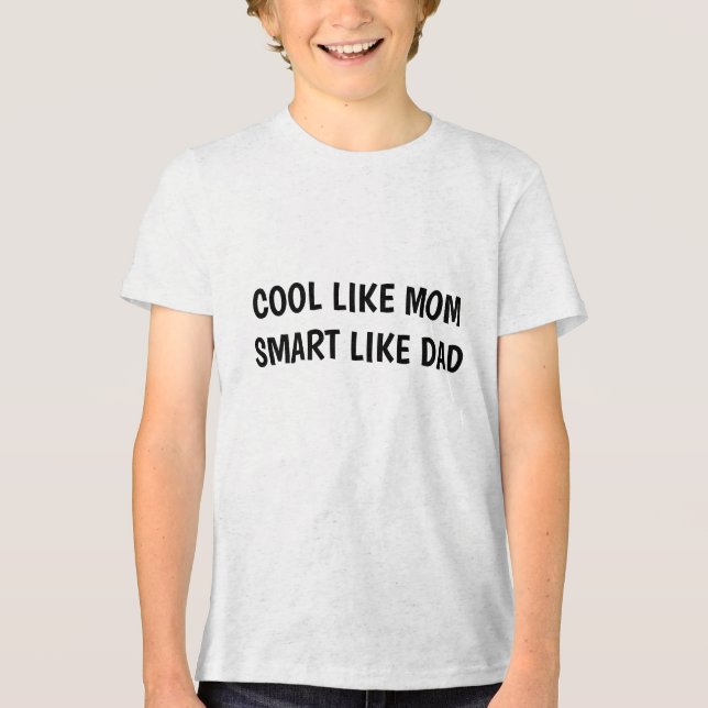 COOL LIKE MOM   SMART LIKE DAD T SHIRT (Framsida)
