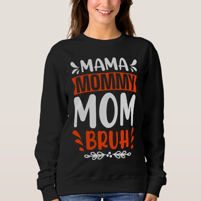 Cool Mama Angry Mum Peaceful Mum Bruh Maternity T Shirt (Framsida)