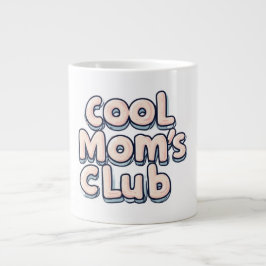 Cool Mom's Club Funny  Jumbo Mugg