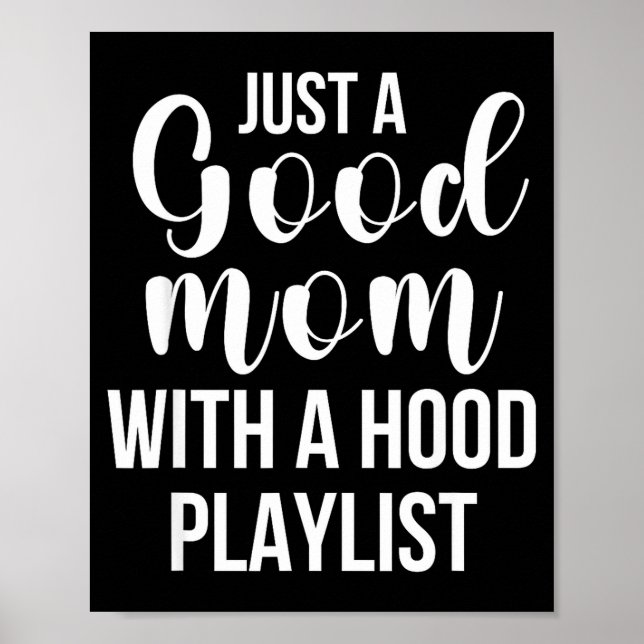 Cool Moms With Funny Sayings Just A Good Mom Quote Poster (Framsidan)