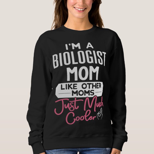 Cool Mothers Day  Biologist Mom T Shirt (Framsida)