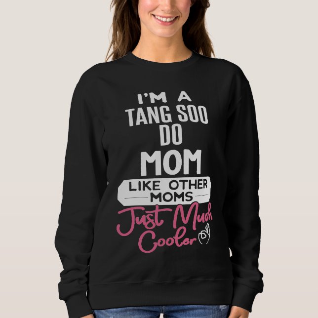 Cool Mothers Day  Tang Soo Do Mom T Shirt (Framsida)