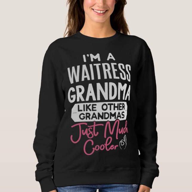 Cool Mothers Day Waitress Grandma T Shirt (Framsida)