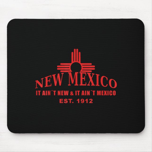 Cool New Mexico Det är inte nytt &amp; är inte Mex Musmatta (Framsidan)