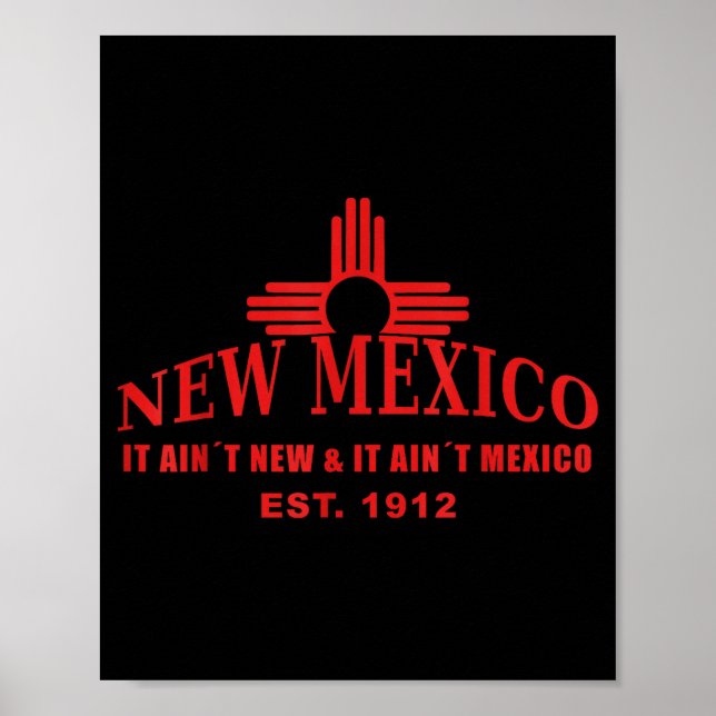 Cool New Mexico It Aint New &amp; Aint Mexico Tee  Poster (Framsidan)