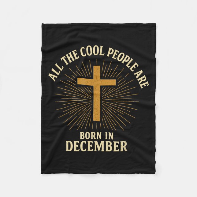 Cool People Are Born In December Christian Christm Fleecefilt (Framsidan)
