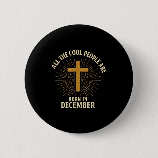 Cool People Are Born In December Christian Christm Knapp (Framsida)