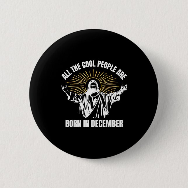 Cool People Are Born In December Christian Christm Knapp (Framsida)