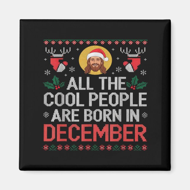 Cool People Are Born In December Christian Christm Magnet (Framsidan)