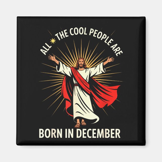 Cool People Are Born In December Christian Christm Magnet (Framsidan)