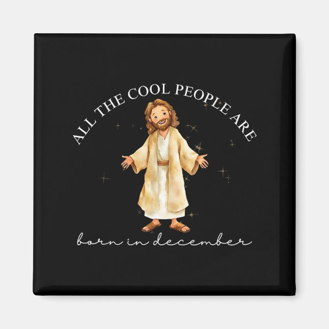 Cool People Are Born In December Christian Christm Magnet (Framsidan)