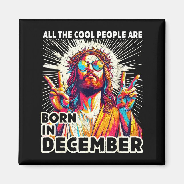 Cool People Are Born In December Christian Christm Magnet (Framsidan)