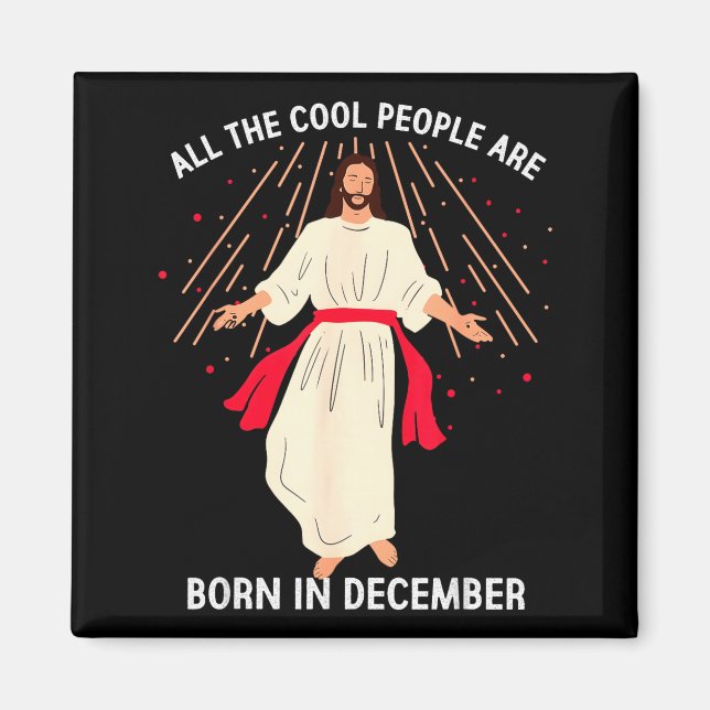 Cool People Are Born In December Christian Christm Magnet (Framsidan)