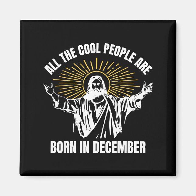 Cool People Are Born In December Christian Christm Magnet (Framsidan)