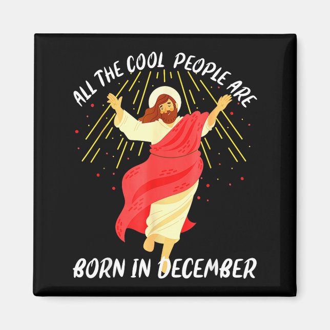 Cool People Are Born In December Christian Christm Magnet (Framsidan)
