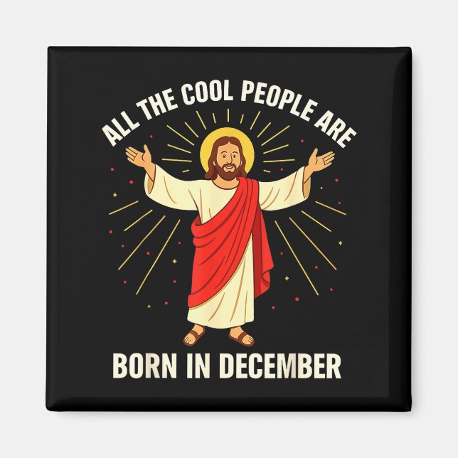 Cool People Are Born In December Christian Christm Magnet (Framsidan)