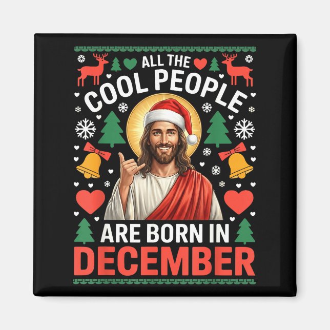 Cool People Are Born In December Christian Christm Magnet (Framsidan)