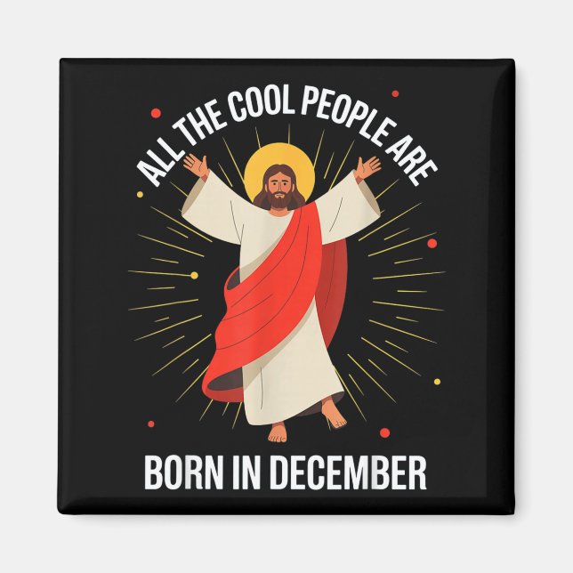 Cool People Are Born In December Christian Christm Magnet (Framsidan)