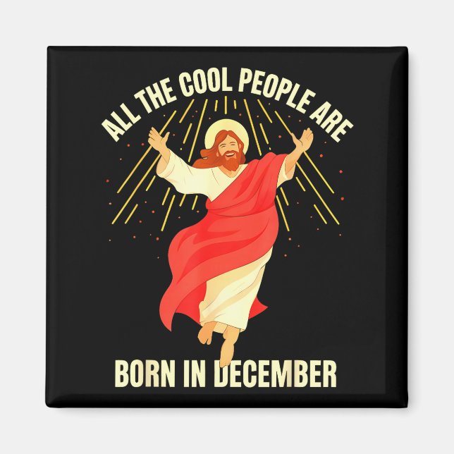 Cool People Are Born In December Christian Christm Magnet (Framsidan)