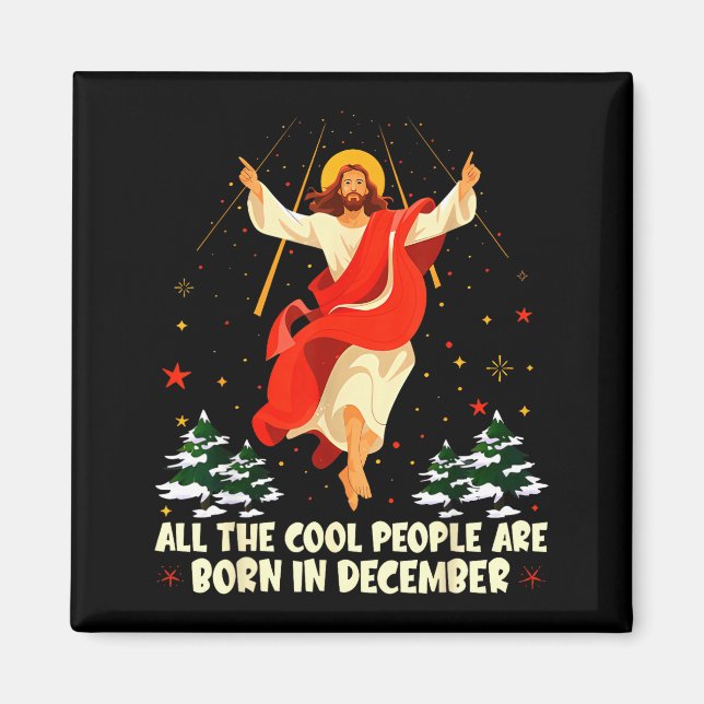 Cool People Are Born In December Christian Christm Magnet (Framsidan)
