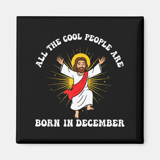 Cool People Are Born In December Christian Christm Magnet (Framsidan)