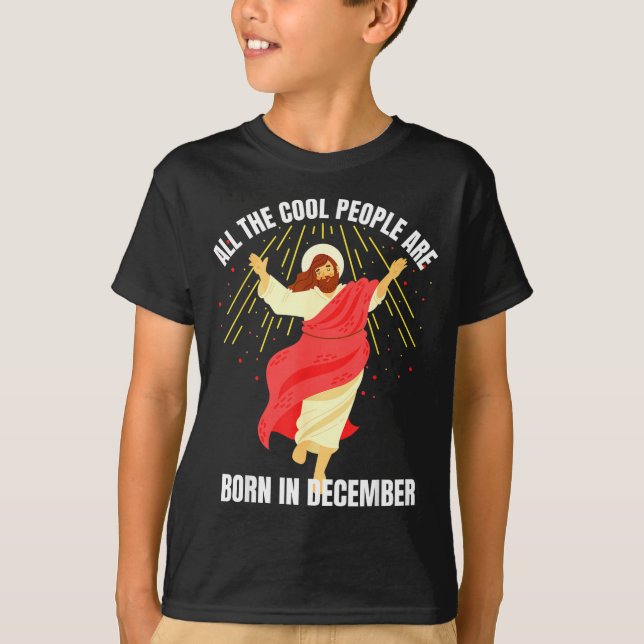 Cool People Are Born In December Christian Christm T Shirt (Framsida)