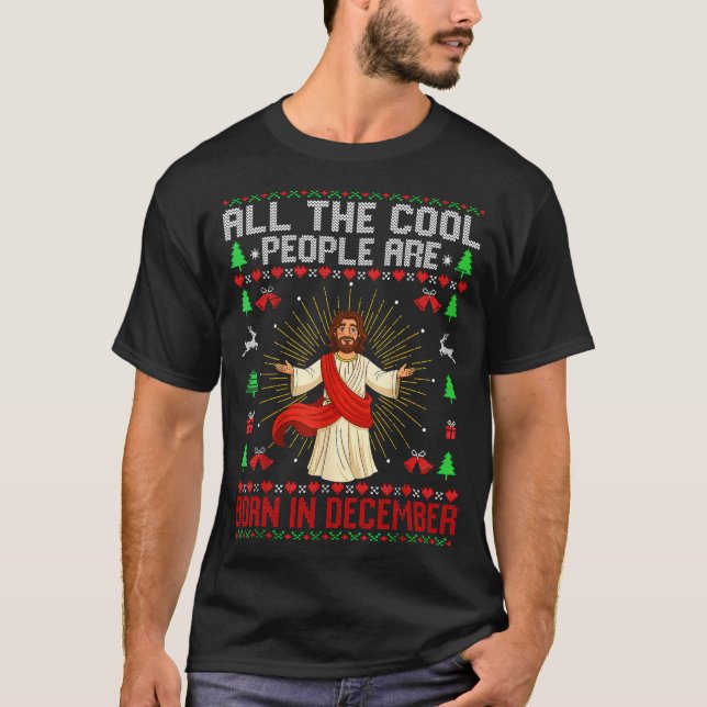 Cool People Are Born In December Christian Christm T Shirt (Framsida)
